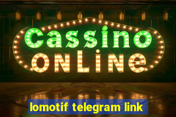 lomotif telegram link